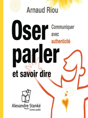 cover image of Oser parler et savoir dire